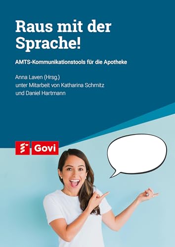 Raus mit der Sprache!: AMTS-Kommunikationstools für die Apotheke (Govi) von Avoxa - Mediengruppe Deutscher Apotheker GmbH
