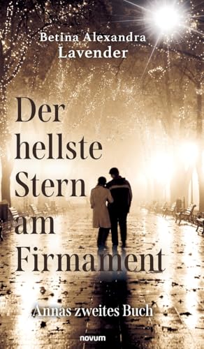 Der hellste Stern am Firmament: Annas zweites Buch von novum Verlag