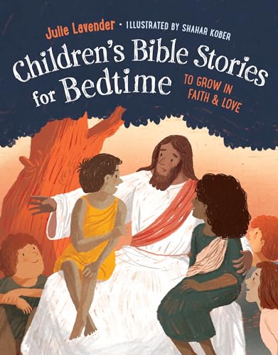 Childrens Bible Stories for Bedtime (Fully Illustrated): To Grow in Faith & Love