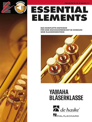 Essential Elements Band 2 - Trompete: Die komplette Methode für den Musikunterricht in Schulen und Blasorchestern mit Audio-Online Zugang von HAL LEONARD