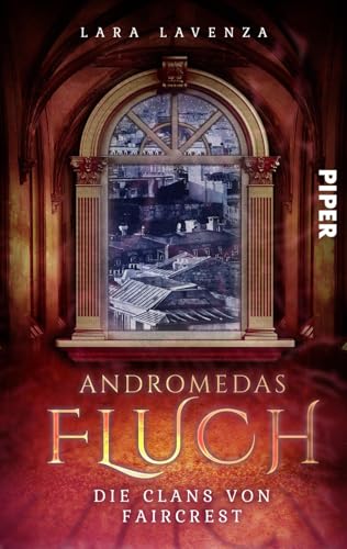 Andromedas Fluch: Die Clans von Faircrest Andromedas Fluch: Die Clans von Faircrest von Piper Wundervoll