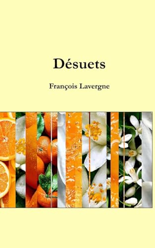 Désuets: Goûts et saveurs von Blurb