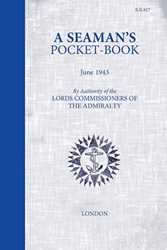 A Seaman's Pocketbook: June 1943, by the Lord Commissioners of the Admiralty von Bloomsbury
