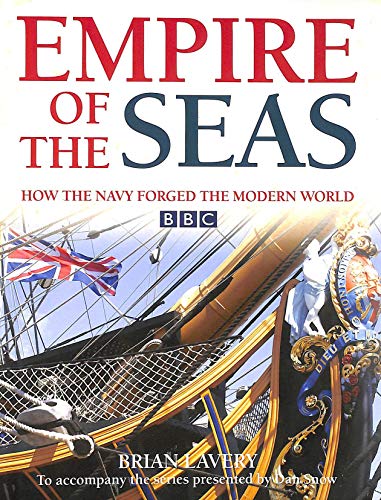 Empire of the Seas: How the Navy Forged the Modern World