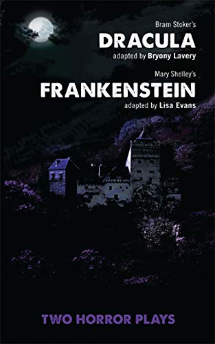 Dracula and Frankenstein: Two Horror Plays (Oberon Modern Plays)