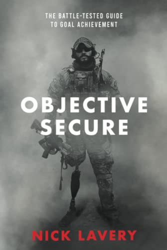 Objective Secure: The Battle-Tested Guide to Goal Achievement von Precision Components llc.