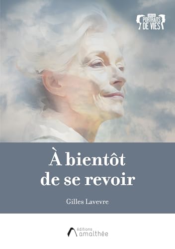 À bientôt de se revoir von AMALTHEE