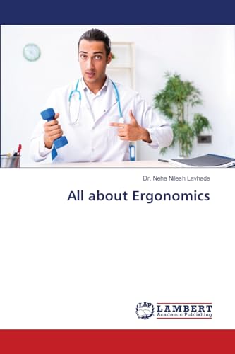 All about Ergonomics: DE von LAP LAMBERT Academic Publishing