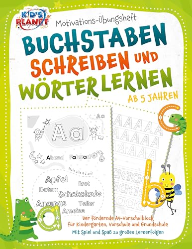 Motivations-Übungsheft - Buchstaben schreiben und Wörter lernen ab 5 Jahren: Der fördernde A4-Vorschulblock für Kindergarten, Vorschule und Grundschule - Mit Spiel und Spaß zu großen Lernerfolgen Motivations-Übungsheft - Buchstaben schreiben und Wörter lernen ab 5 Jahren: Der fördernde A4-Vorschulblock für Kindergarten, Vorschule und Grundschule - Mit Spiel und Spaß zu großen Lernerfolgen von EoB