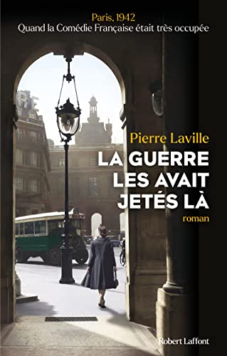 La Guerre les avait jetés là von ROBERT LAFFONT