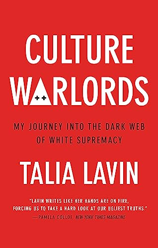 Culture Warlords: My Journey into the Dark Web of White Supremacy von Monoray