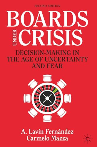Boards Under Crisis: Decision-Making in the Age of Uncertainty and Fear (IE Business Publishing) von Palgrave Macmillan