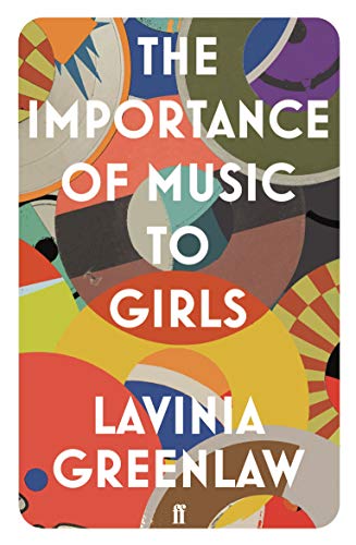 The Importance of Music to Girls: Lavinia Greenlaw