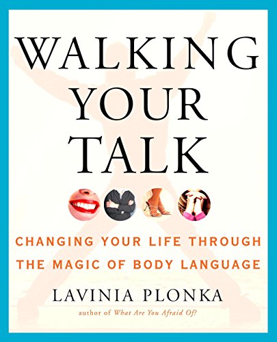 Walking Your Talk: Changing Your Life Through the Magic of Body Language von TarcherPerigee