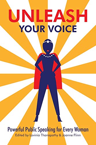 Unleash Your Voice: Powerful Public Speaking for Every Woman von Partridge Publishing Singapore