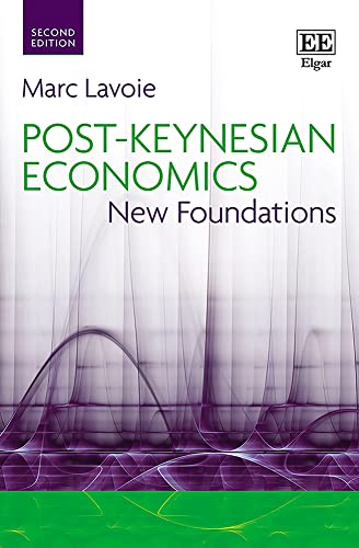 Post-Keynesian Economics: New Foundations von Edward Elgar Publishing Ltd