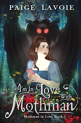 I'm in Love with Mothman (Mothman in Love, Band 1) von 4 Horsemen Publications, Inc.