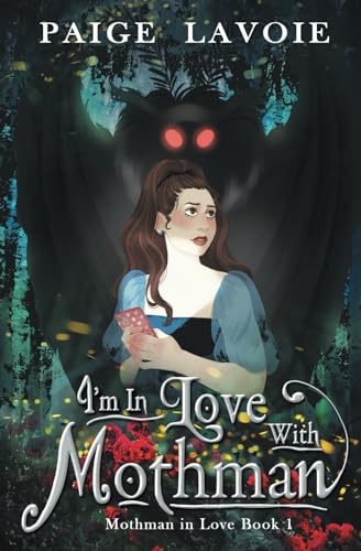 I'm in Love with Mothman (Mothman in Love, Band 1) von 4 Horsemen Publications, Inc.