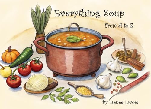 Everything Soup: From A to Z von Independently published