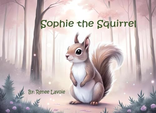 Sophie The Squirrel von Independently published