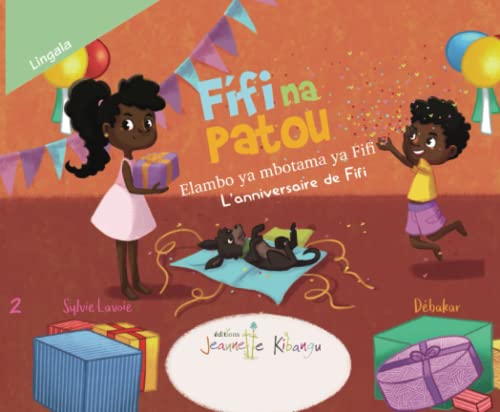 Fifi et Patou - L’Anniversaire de Fifi | Français - Lingala: Fifi na Patou - Elambo ya mbotama ya Fifi (Fifi et Patou - Collection Découverte (en Français)) Fifi et Patou - L’Anniversaire de Fifi | Français - Lingala: Fifi na Patou - Elambo ya mbotama ya Fifi (Fifi et Patou - Collection Découverte (en Français))