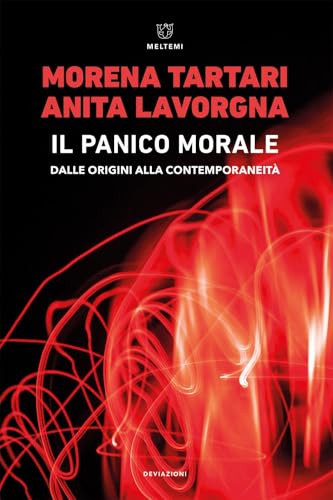 Il panico morale. Dalle origini alla contemporaneità (DeviAzioni) von Meltemi