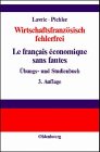 Wirtschaftsfranzösisch fehlerfrei /Le français économique sans fautes: Übungs- und Studienbuch (Lehr- und Handbücher zu Sprachen und Kulturen)