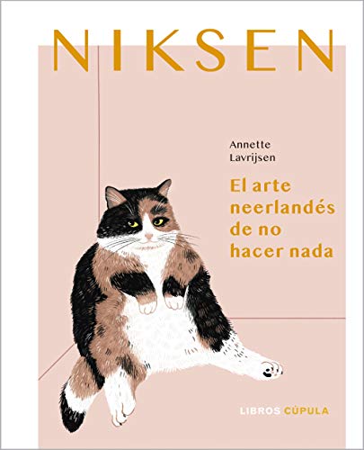 Niksen: El arte neerlandés de no hacer nada (Salud y bienestar) von Libros Cúpula