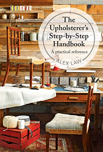 The Upholsterer's Step-by-Step Handbook: A practical reference von Batsford