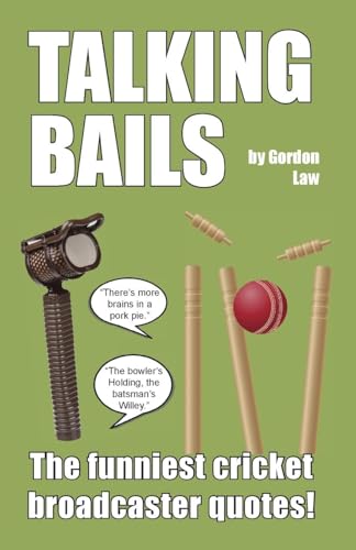Talking Bails: The funniest cricket broadcaster quotes! Talking Bails: The funniest cricket broadcaster quotes! von Eagle Books