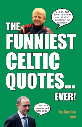 The Funniest Celtic Quotes... Ever! The Funniest Celtic Quotes... Ever! von Independently published