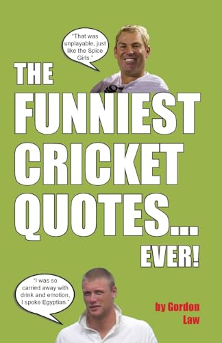 The Funniest Cricket Quotes... Ever! The Funniest Cricket Quotes... Ever! von Eagle Books