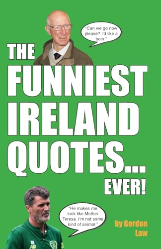 The Funniest Ireland Quotes... Ever! The Funniest Ireland Quotes... Ever! von Eagle Books