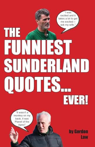The Funniest Sunderland Quotes... Ever! The Funniest Sunderland Quotes... Ever! von Eagle Books