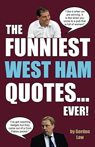 The Funniest West Ham Quotes... Ever!