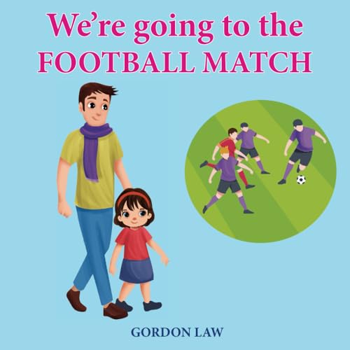 We're Going to the Football Match We're Going to the Football Match von Eagle Books