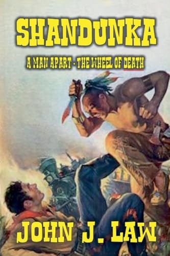 Shandunka - A Man Apart - The Wheel of Death von J.C. Hulsey Books