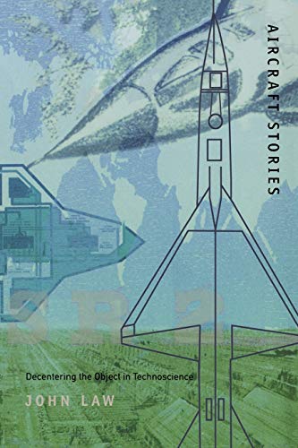 Aircraft Stories: Decentering the Object in Technoscience (Science and Cultural Theory) von Duke University Press
