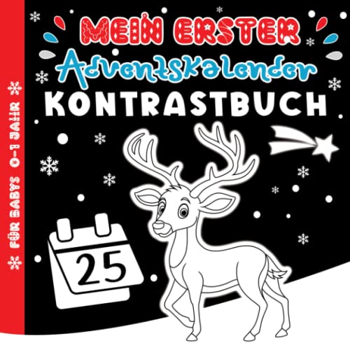Mein erster Adventskalender Kontrastbuch für Babys 0-1 Jahr: 25 Weihnachtsbilder zur Stimulierung der Sehkraft von Kleinkinder - Schwarz Weiß Buch mit Weihnachten Kontrastkarten ab 0 Monate