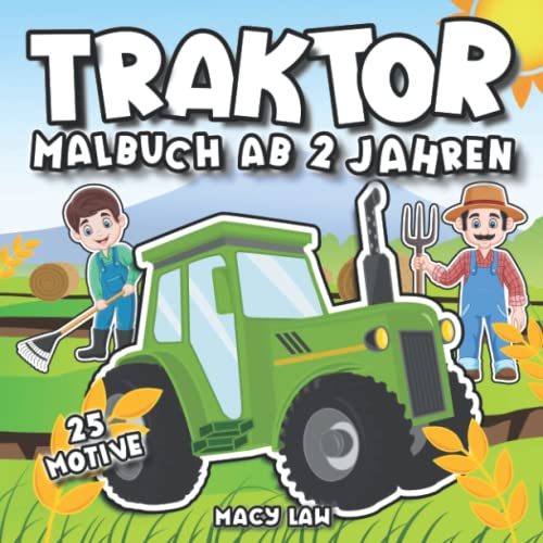Traktor Malbuch ab 2 Jahren: 25 Fahrzeuge auf dem Bauernhof zum Ausmalen und Kritzeln für Jungen und Mädchen - Kritzelmalbuch mit Traktoren für Kinder von Independently published