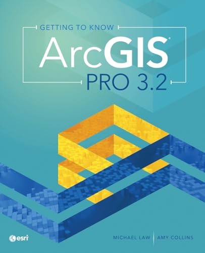 Getting to Know ArcGIS Pro 3.2 von Esri Press