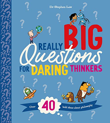 Really Big Questions For Daring Thinkers: Over 40 Bold Ideas about Philosophy (Really Big Questions For Daring Thinkers, 1) von Kingfisher