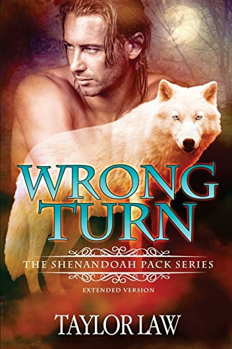 Wrong Turn (The Shenandoah Pack series, Band 1) von CREATESPACE
