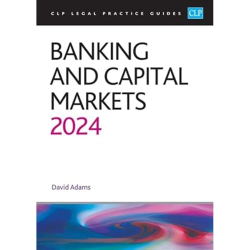 Banking and Capital Markets 2024: Legal Practice Course Guides (LPC)
