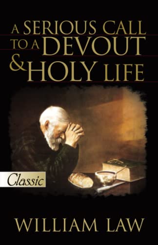 A Serious Call to a Devout and Holy Life (Pure Gold Classics) von Law William