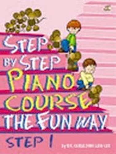 Step By Step Piano Course The Fun Way 1: The Fun Way Step 1 (Step By Step The Fun Way)