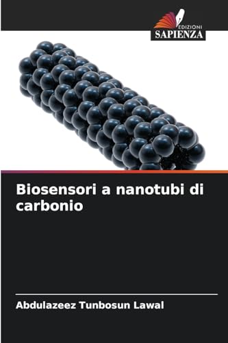 Biosensori a nanotubi di carbonio: DE von Edizioni Sapienza