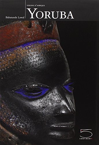 Yoruba. Ediz. francese: Visions d'Afrique (Visions of Africa) von CINQ CONTINENTS