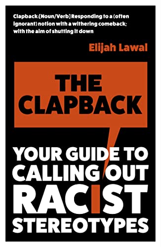 The Clapback: Your Guide to Calling out Racist Stereotypes von Hodder And Stoughton Ltd.