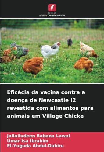 Eficácia da vacina contra a doença de Newcastle I2 revestida com alimentos para animais em Village Chicke von Edições Nosso Conhecimento